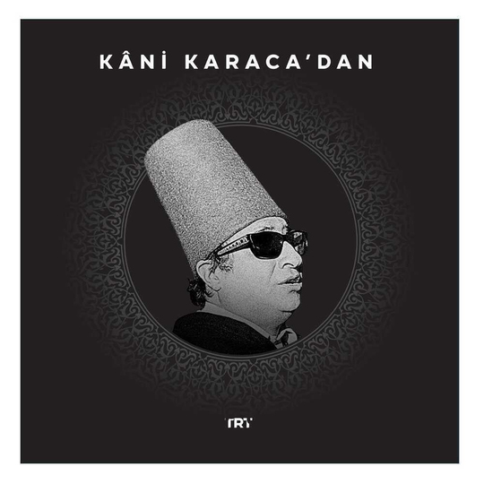 KANİ KARACADAN İLAHİLER