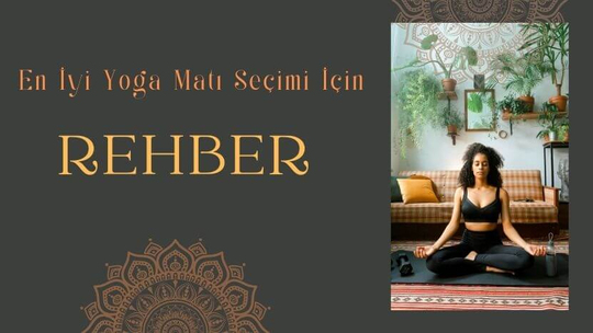En iyi Yoga Matı Seçimi için Rehber | eprotein.com.tr