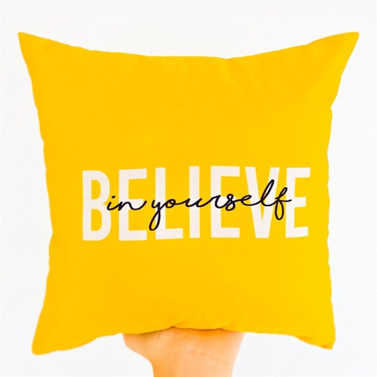 Believe In Yourself Yastık
