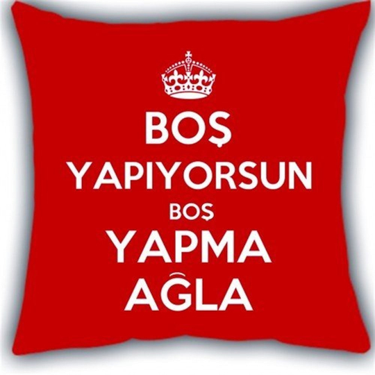 Boş Yapma Yazılı Yastık