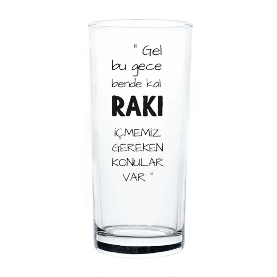 ''Gel Bu Gece Bende Kal Rakı İçmemiz Gereken Konular Var'' Rakı Bardağı