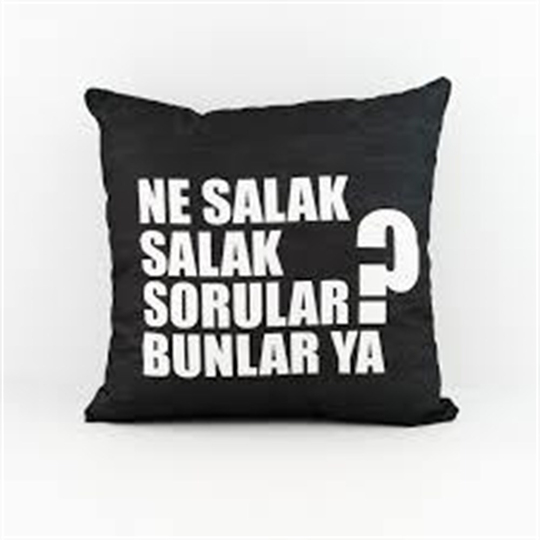 Ne Salak Salak Sorular Siyah Yastık