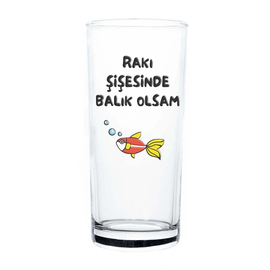 Rakı Şişesinde Balık Olsam Rakı Bardağı