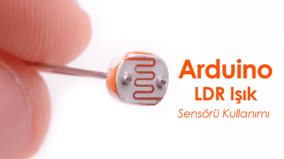 Arduino ile LDR Işık Sensörü Kullanımı - Arduino Projeleri | Robocombo
