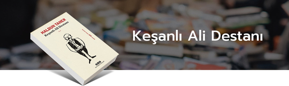 Keşanlı Ali Destanı, Haldun Taner, Kitap, köln kütüphane, bilgesu üçbaş