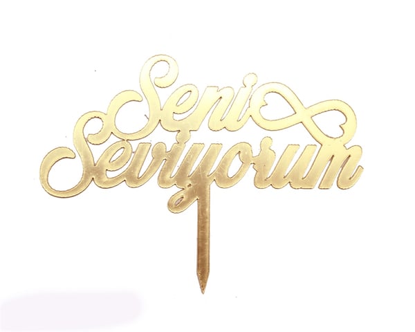 Seni Seviyorum Pleksi Altın Yazı Pasta Süsü