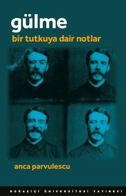  Gülme Anca Parvulescu Boğaziçi Üniversitesi Yayınevi