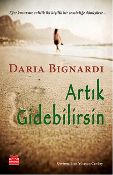 Artık Gidebilirsin Daria Bignardi Kırmızı Kedi Yayınevi