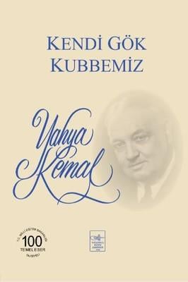 Kendi Gök Kubbemiz Yahya Kemal Beyatlı İstanbul Fetih Cemiyeti