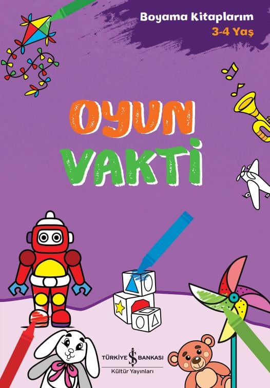 Oyun Vakti – Boyama Kitaplarım 3-4 Yaş İş Bankası Kültür Yayınları