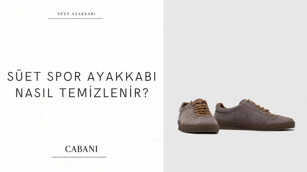 süet spor ayakkabı, cabani, süet ayakkabılar, süet spor ayakkabı temizleme