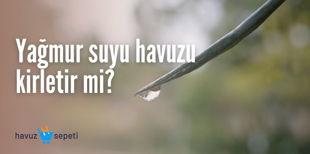 YAĞMUR SUYU HAVUZU KİRLETİR Mİ?