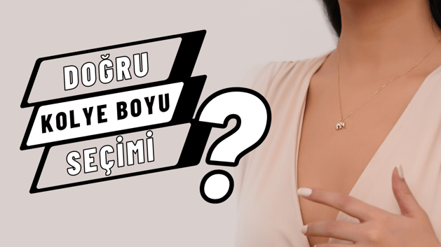 Doğru Kolye Boyu Seçimi Nasıl Yapılır?