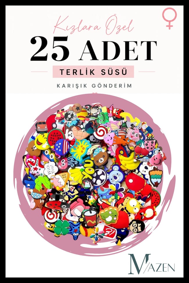 Kızlara Hitap Eden 25’li Terlik Süsü Paketi – Renkli ve Eğlenceli Figürler