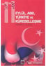11 Eylül, ABD, Türkiye ve Küreselleşme  - Ahmet Özer - Elips 