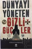 Dünyayı Yöneten Gizli Güçler - Serkan Korkmaz - Olympıa Yayınları