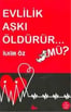 Evlilik Aşkı Öldürür Mü? - İlkim Öz - Öz Yayınları
