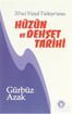 Hüzün ve Dehşet Tarihi - Gürbüz Azak - Türk Edebiyatı Vakfı