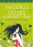 Sağlıklı Ve Güzel Kalmanın 7 Sırrı - Gülhan Beydemir - Mozaik