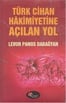 Türk Cihan Hakimiyetine Açılan Yol  - Levon Panos Dabağyan  - Karadağ 