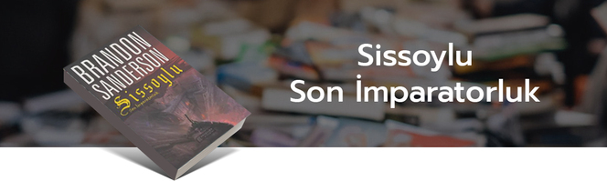 Sissoylu Son İmparatorluk, Brandon Sanderson, kitap daniel uluğ, köln kütüphane