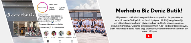 Merhaba Biz Deniz Butik! Deniz Butik YouTube Kanalı Tanıtım Videosu Web Banner