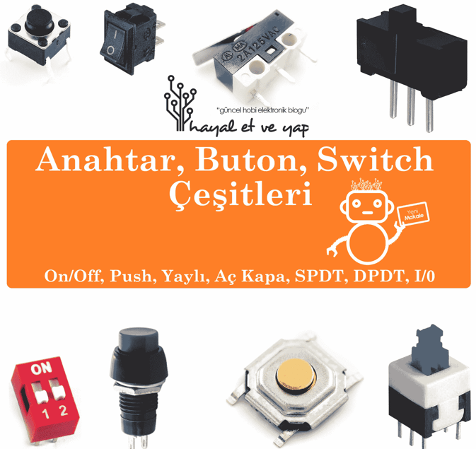 Anahtar, Buton, Switch Çeşitleri (On/Off, Push, Yaylı, Aç Kapa) Nedir? | Robocombo