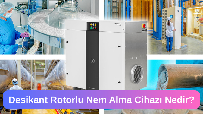 Desikant Rotorlu Nem Alma Cihazı Nedir?