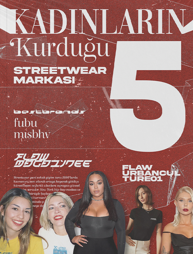Kadınların Kurduğu 5 Streetwear Markası