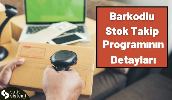 Barkodlu Stok Takip Programının Detayları