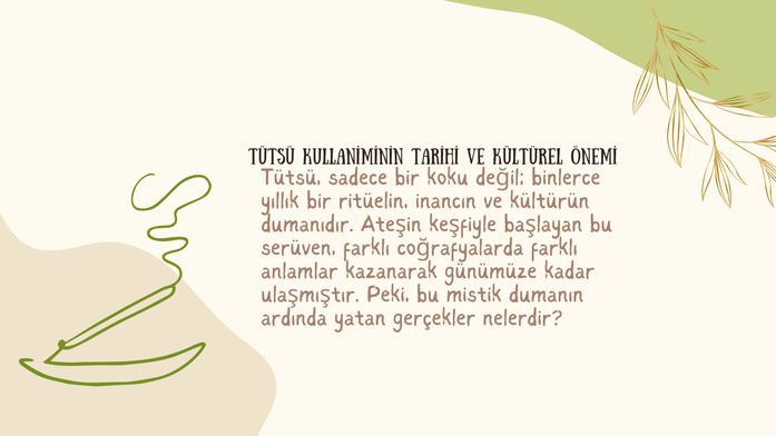 Tütsü Kullanımının Tarihi ve Kültürel Önemi