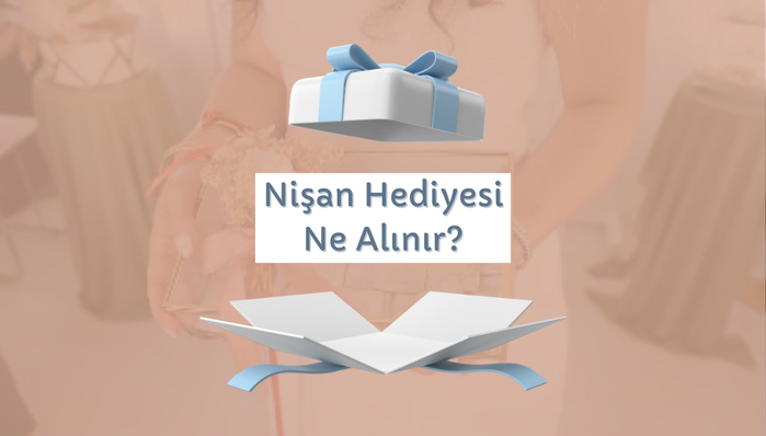 Nişan Hediyesi Ne Alınır? - Gift Home Shop
