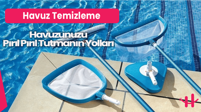 Havuz temizleme ekipmanları
