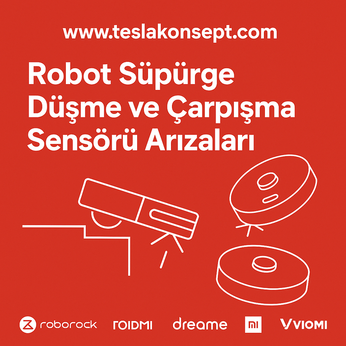 Robot süpürge düşme ve çarpışma sensörü tamiri blog kapağı - www.teslakonsept.com