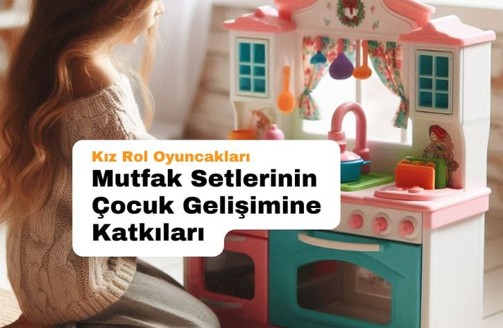 Mutfak Setlerinin Çocuk Gelişimine Katkıları