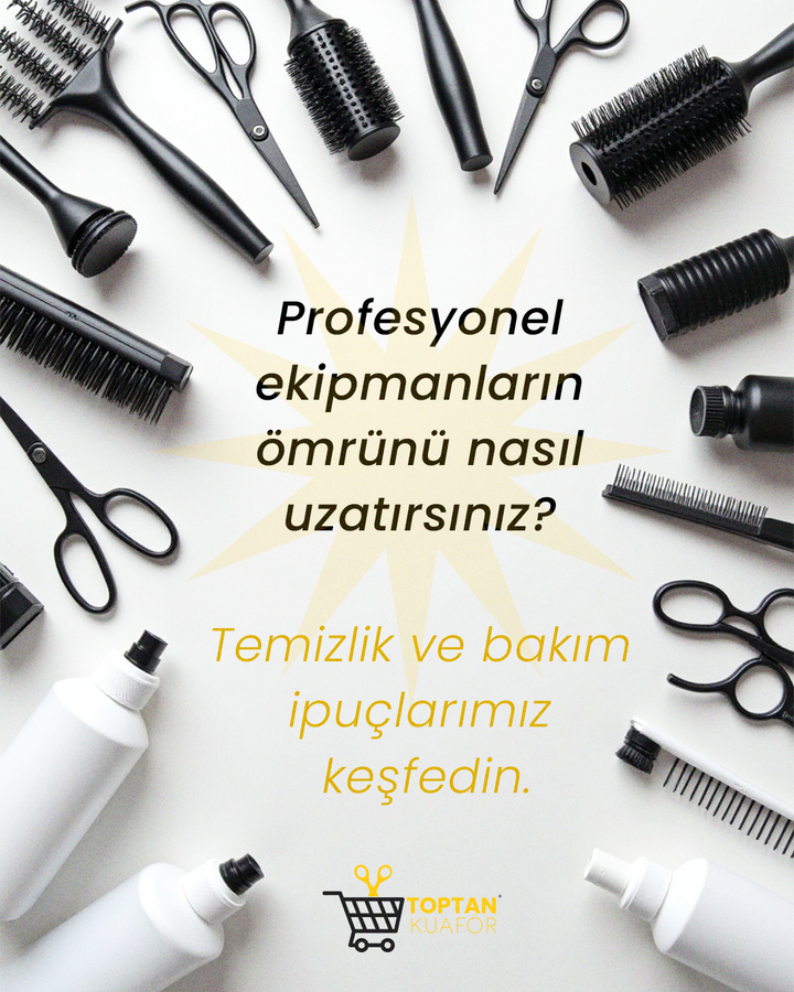 Profesyonel Kuaför Ekipmanlarının Ömrünü Uzatmanın Yolları: Temizlik ve Bakım İpuçları