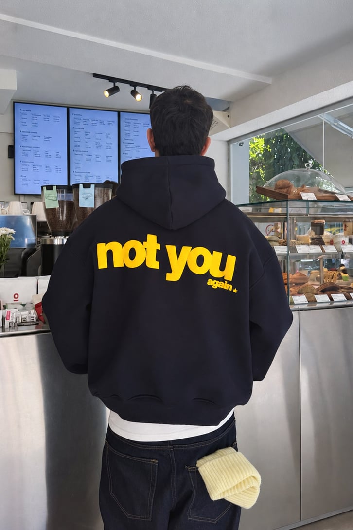Not You Again Baskılı Hoodie