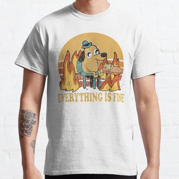 Everything Is Fine Dog Drinking Coffee Burning Meme Tasarım Baskılı Tişört (Rahat Kalıp T-shirt)