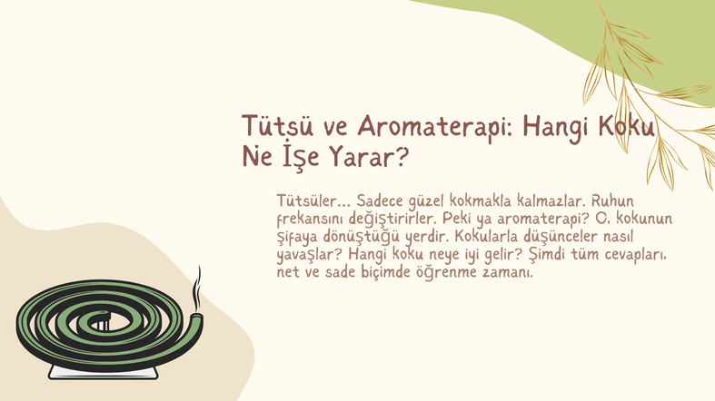 Tütsü ve Aromaterapi: Hangi Koku Ne İşe Yarar?