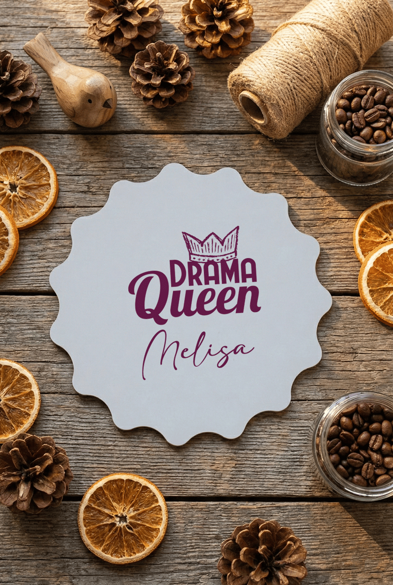 Drama Queen Kişiye Özel Bardak Altlığı