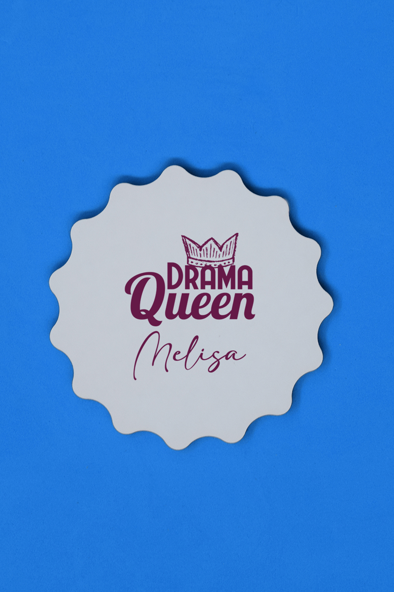 Drama Queen Kişiye Özel Bardak Altlığı