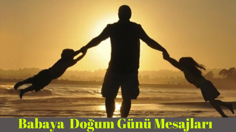 doğum günü mesajları, Babaya Doğum Günü Mesajları