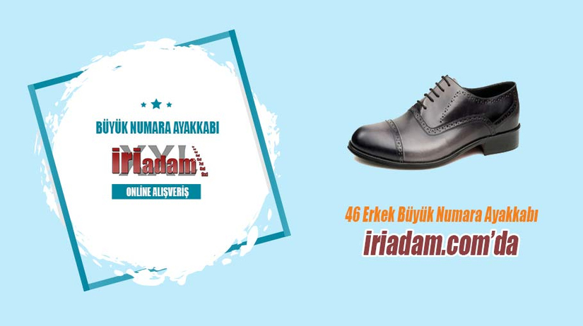 46 Erkek Büyük Numara Ayakkabı - İri Adam Büyük Numara