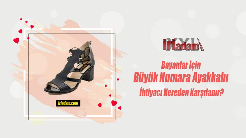 Bayanlar İçin Büyük Numara Ayakkabı İhtiyacı Nereden Karşılanır?