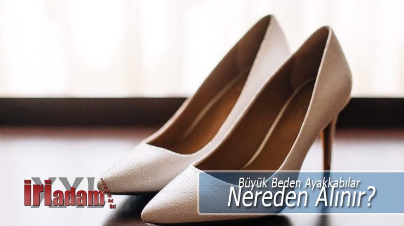 Büyük Beden Ayakkabılar Nereden Alınır?