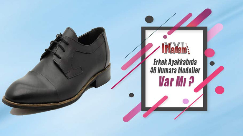 Erkek Ayakkabıda 46 Numara Modeller Var Mı ?