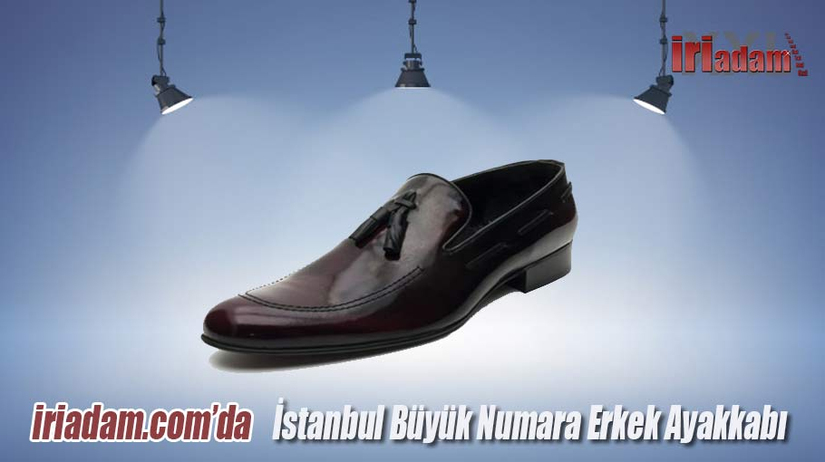 İstanbul Erkek Büyük Numara Ayakkabı - iriadam.com