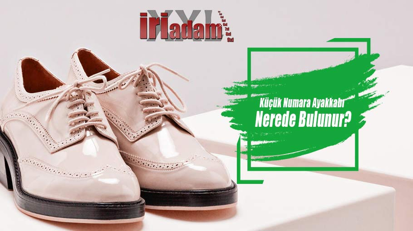 Küçük Numara Ayakkabı Nerede Bulunur?