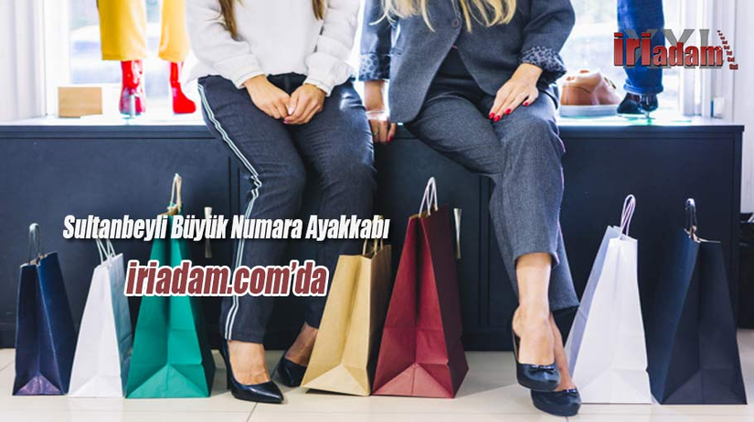 Sultanbeyli Büyük Numara Ayakkabı - İri Adam İstanbul