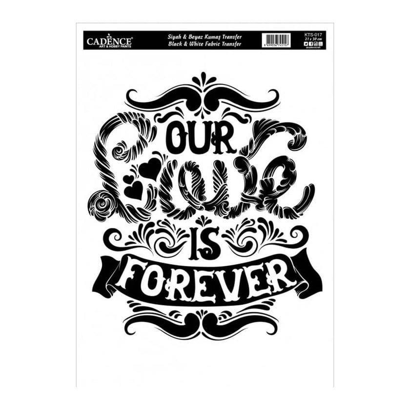 Siyah Beyaz Kumaş Transfer - Our Love  is FOREVER